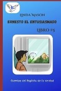 Cover: Ernesto el Entusiasmado - Books by L Mason, a Safe Place
