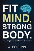 Cover: Fit Mind, Strong Body - Avoy LLC