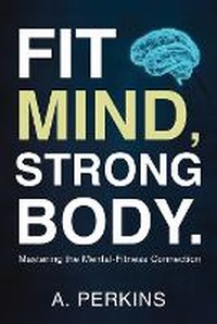 Enlarge image Cover: Fit Mind, Strong Body - Avoy LLC