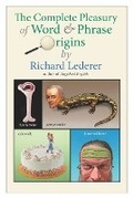 Cover: The Complete Pleasury of Word and Phrase Origins - Waterside Productions