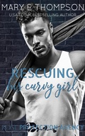 Cover: Rescuing His Curvy Girl (Rose Protection Agency, #3) - Mary E Thompson