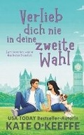Cover: Verlieb dich nie in deine zweite Wahl - Wild Lime Books