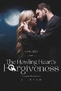 Cover: The Howling Heart's Forgiveness - New Moon Publishing, Incorporated