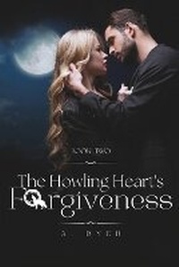 Enlarge image Cover: The Howling Heart's Forgiveness - New Moon Publishing, Incorporated