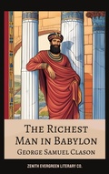 Cover: The Richest Man in Babylon - Zenith Evergreen Literary Co.