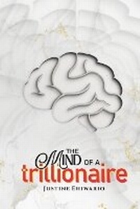 Abbildung von: The Mind Of A Trillionaire - Imprint: Success Publications Sar