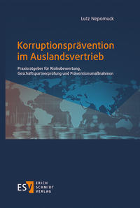 Abbildung von: Korruptionsprävention im Auslandsvertrieb - Erich Schmidt Verlag