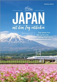 Abbildung von: Japan mit dem Zug entdecken - Bruckmann Verlag