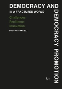 Abbildung von: Democracy and Democracy Promotion in a Fractured World - Lit Verlag