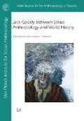 Cover: Jack Goody Between Social Anthropology and World History - Lit Verlag