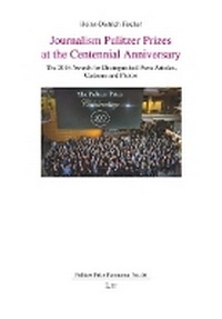 Abbildung von: Journalism Pulitzer Prizes at the Centennial Anniversary - Lit Verlag