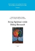 Cover: Being Spiritual While Doing Research - Lit Verlag