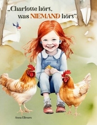 Abbildung von: Charlotte hört, was niemand hört - BoD - Books on Demand