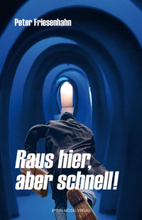 Abbildung von: Raus hier, aber schnell! - Rhein-Mosel-Verlag