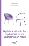 Abbildung von: Digitale Ansätze in der psychosozialen und psychiatrischen Arbeit - Psychiatrie Verlag