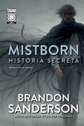 Cover: Mistborn: Hist&oacute;ria Secreta - Trama