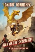 Cover: War of the Smartasses (A Shelter in Spacetime Book 6) - Magic Dome Books