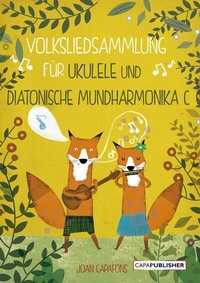 Abbildung von: Volksliedsammlung für ukulele und diatonische mundharmonika c - CapaPublisher