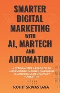 Enlarge image Cover: Smarter Digital Marketing with AI, MarTech and Automation - Unknown