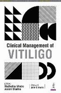 Enlarge image Cover: Clinical Management of Vitiligo - Jaypee Brothers Medical Publishers