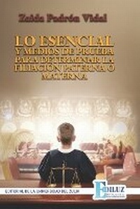 Abbildung von: Lo Esencial Y Medios de Prueba Para Determinar La Filiacion Paterna O Materna - Editorial de La Universidad del Zulia