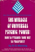 Cover: The Miracle of Universal Psychic Power: How to Pyramid Your Way to Prosperity - Spiritual Science