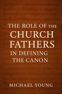 Abbildung von: The Role of the Church Fathers in Defining the Canon - Historia Magna