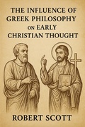 Cover: The Influence of Greek Philosophy on Early Christian Thought - Historia Magna