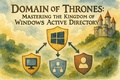 Cover: Active Directory Domain of Thrones: Mastering the Kingdom of Windows Active Directory! - Scott Markham