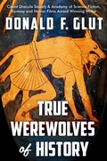 Cover: True Werewolves of History (True Monsters of History) - Digital Parchment Press