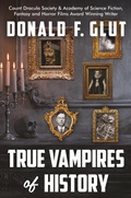 Cover: True Vampires of History:  From Roman Times to the Present (True Monsters of History) - Jean M. Stine