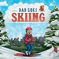 Cover: Dad Goes Skiing - Ctom Publishing
