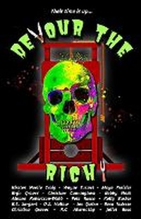 Enlarge image Cover: Devour the Rich! - Above the Rain Collective