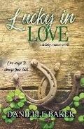 Cover: Lucky In Love - Danielle Baker