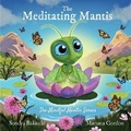 Cover: The Meditating Mantis - Mindful Mantis Press