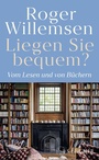 Cover: Liegen Sie bequem? Vom Lesen und von Büchern - S. Fischer