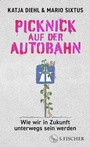 Cover: Picknick auf der Autobahn - S. Fischer
