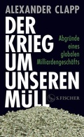 Bild: Der Krieg um unseren Müll - S. Fischer