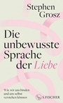 Cover: Die unbewusste Sprache der Liebe - S. Fischer