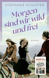 Abbildung von: Morgen sind wir wild und frei - Fischer Taschenbuch