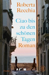 Abbildung von: Ciao bis zu den schönen Tagen - S. Fischer