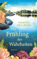 Cover: Rosenlund - Ein Fr&uuml;hling der Wahrheiten - S. Fischer