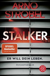Abbildung von: Stalker - Er will dein Leben. - Fischer Taschenbuch