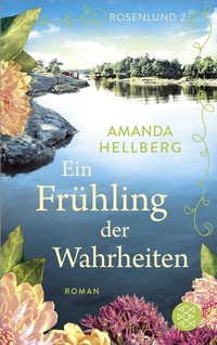 Abbildung von: Rosenlund - Ein Frühling der Wahrheiten - Fischer Taschenbuch