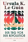 Cover: Der Tag vor der Revolution - S. Fischer
