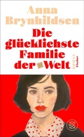 Cover: Die gl&uuml;cklichste Familie der Welt - S. Fischer