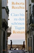 Cover: Ciao bis zu den sch&ouml;nen Tagen - fischer