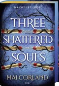 Cover: Three Shattered Souls - FISCHER Tor