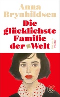 Cover: Die gl&uuml;cklichste Familie der Welt - fischer