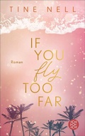 Cover: If You Fly Too Far - S. Fischer
